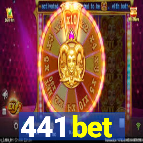 441 bet